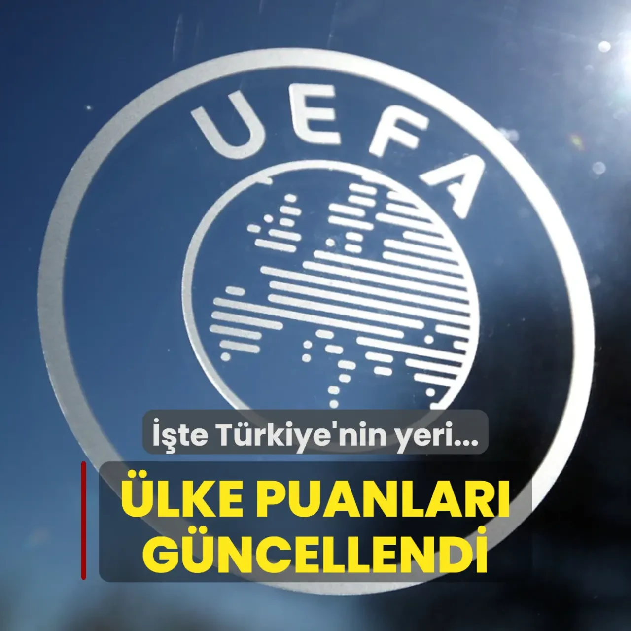UEFA Ülke Puanları Yenilendi: Türkiye'nin Sıralamadaki Konumu Ne?