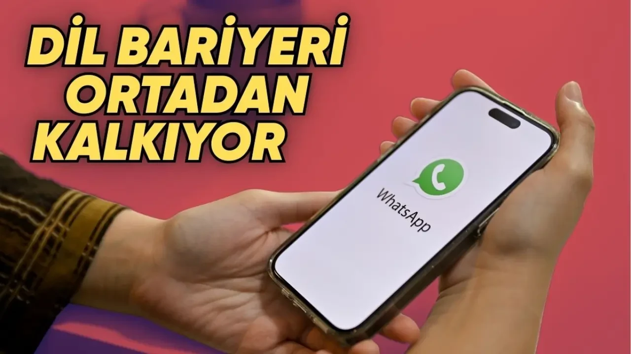 WhatsApp'tan Canlı Çeviri Özelliği: Dil Bariyerini Aşıyor!