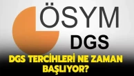 2026 DGS tercihleri ne zaman başlayacak?