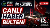 Rize Haber | 15 Temmuz 2026 Çarşamba #Canlı haber bülteni