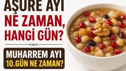 Aşure ayı ne zaman, hangi gün? Muharrem ayı 10.gün ne zaman?