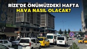 16 - 22 Şubat Rize'de Hava Nasıl Olacak?