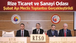 Rize Ticaret ve Sanayi Odası Şubat Ayı Meclis Toplantısı Gerçekleştirildi