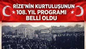 Rize'nin kurtuluşunun 108. Yıl programı belli oldu