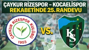 Çaykur Rizespor - Kocaelispor rekabetinde 25. randevu