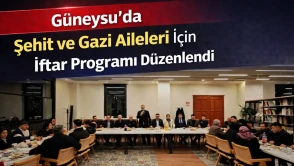 Güneysu’da Şehit ve Gazi Aileleri İçin İftar Programı Düzenlendi
