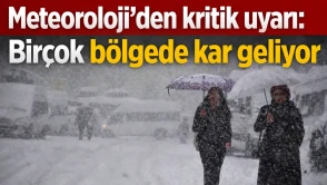 Türkiye'de yağmur ve kar uyarısı: Doğu'da çığ tehlikesi!