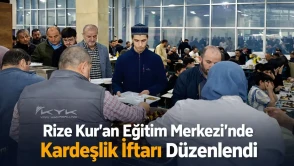 Rize Kur’an Eğitim Merkezi’nde Kardeşlik İftarı Düzenlendi