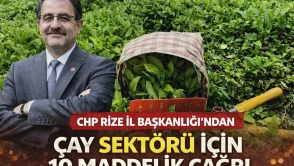 CHP Rize İl Başkanlığı’ndan Çay Sektörü İçin 10 Maddelik Çağrı