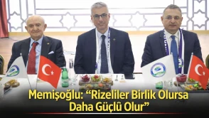 Memişoğlu: “Rizeliler Birlik Olursa Daha Güçlü Olur