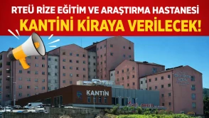 RTEÜ Rize Eğitim ve Araştırma Hastanesi Kantini Kiraya Verilecek