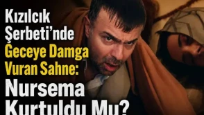 Kızılcık Şerbeti'nde Gözler Dört Açık: Nursema Hayatta Kalacak Mı?