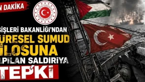 Dışişleri Bakanlığı, Küresel Sumud Filosuna Yönelik Saldırıyı Kınadı!