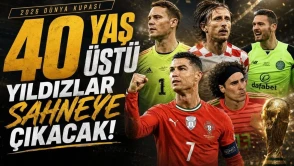 Dünya Kupası’nda 40 yaş üstü yıldızlar sahneye çıkacak