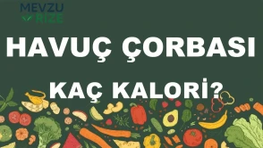 Havuç Çorbası kaç kalori? Havuç Çorbasının besin değerleri neler?