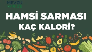 Hamsi Sarması kaç kalori? Hamsi Sarmasının besin değerleri neler?