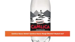 Çamlıca Gazoz Kimin? Çamlıca Gazoz Hangi Ülkenin? Boykot mu?