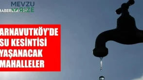 İstanbul Arnavutköy'de Suyun Akışı Ne Zaman Başlayacak?