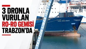 Trabzon'da 3 Dron ile Saldırıya Uğrayan Ro-Ro Gemisi!
