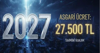 2026 Asgari Ücret İçin Kritik Tahmin: “27–30 Bin TL Aralığı Masada