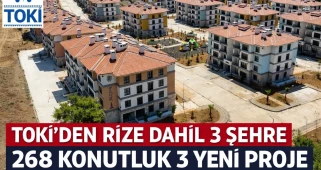 TOKİ'den Rize Dahil 3 Şehre 268 Konutluk 3 Yeni Proje