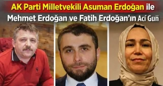 AK Parti Milletvekili Asuman Erdoğan ile Mehmet Erdoğan ve Fatih Erdoğan’ın Acı Günü