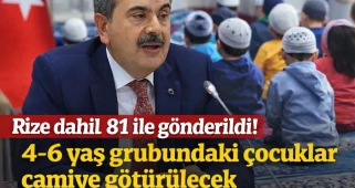 Rize dahil 81 ile gönderildi! 4-6 yaş grubundaki çocuklar camiye götürülecek