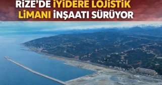 Rize'de Lojistik Liman, stratejik ticaret merkezi olma yolunda hızla ilerliyor!