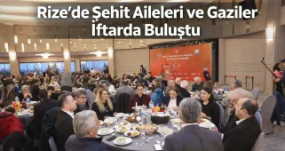 Rize'de Şehit Aileleri ve Gaziler İftarda Buluştu