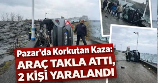 Rize'nin Pazar İlçesinde Korkutan Kaza: Araç Takla Attı, 2 Kişi Yaralandı