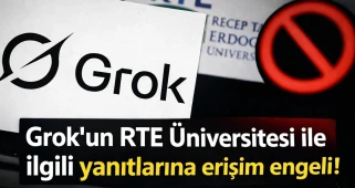 Grok'un RTE Üniversitesi ile ilgili yanıtlarına erişim engeli