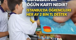Gönülden Bir Öğün Kartı Nedir? İstanbul’da Öğrencilere Her Ay 2 Bin TL Destek