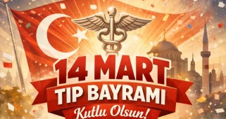 14 Mart Tıp Bayramı Kutlanıyor: Sağlık Çalışanlarının Emeklerine Saygı Günü
