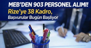 MEB’den 903 Personel Alımı! Rize’ye 38 Kadro, Başvurular Bugün Başlıyor