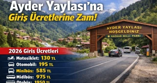 Ayder Yaylası Giriş Ücretlerine Zam 2026: Yeni Tarifeler Açıklandı