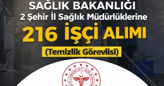 Sağlık Bakanlığı 2 Şehir İl Sağlık Müdürlüklerine 216 İşçi Alımı ( Temizlik Görevlisi )