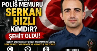 Şehit Polis memuru Serkan Hızlı Kimdir? Şehit oldu!