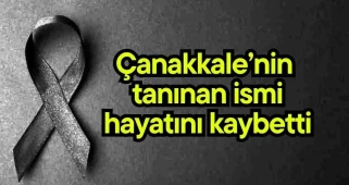 Çanakkale’nin tanınan ismi Mahide Aradır öldü