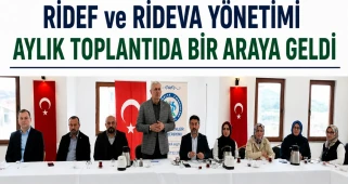 RİDEF ve RİDEVA Yönetimi Aylık Toplantıda Bir Araya Geldi