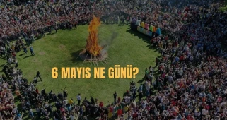 6 Mayıs Ne Günü? 6 Mayıs Türkiye'de Ne Günü?