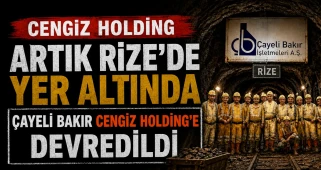 Cengiz Holding Artık Rize'de Yer Altında