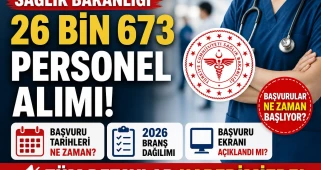Sağlık Bakanlığı 26 bin 673 personel alımı ne zaman? 2026 branş dağılımı ve başvuru ekranı