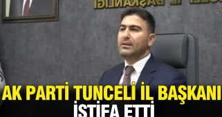 AK Parti Tunceli İl Başkanı Hakan Özer istifa etti