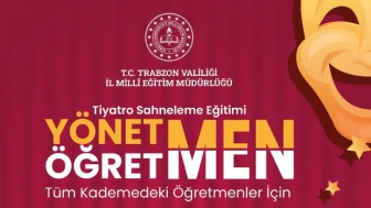 Trabzon'da Öğretmenler İçin Tiyatro Eğitimi: Sanat ve Eğitim Bir Araya Geliyor