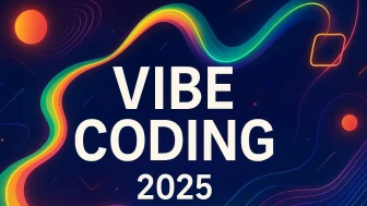 2025 Yılının Kelimesi: Vibe Coding Nedir?