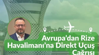 Avrupa’dan Rize-Artvin Havalimanı’na Direkt Uçuş Çağrısı