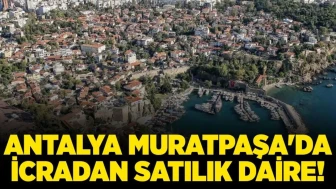Antalya Muratpaşa'da 4.900.000 TL'ye icradan satılık daire!