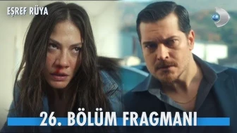 Eşref Rüya 26. bölüm fragmanını izle