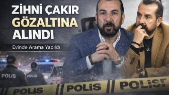 Zihni Çakır neden gözaltına alındı, kimdir? Evinde arama yapıldı