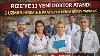 Rize'ye 11 yeni doktor atandı, sağlık hizmetleri güçleniyor!